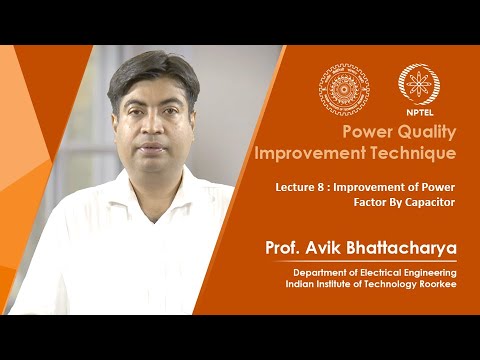 IIT Roorkee Lecture 08: Improvement of Power Factor by Capacitor